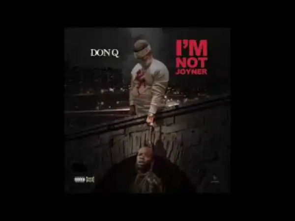 DON Q - Im Not Joyner (TORY LANEZ DISS)